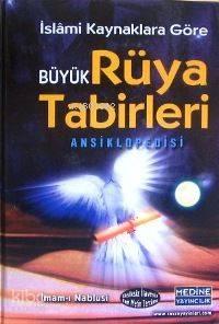 İslâmi Kaynaklara Göre| Büyük Rüya Tabirleri Ansiklopedisi