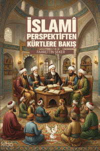 İslami Perspektiften Kürtlere Bakış