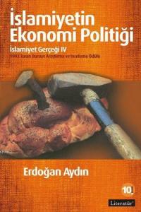 İslamiyetin Ekonomi Politiği; İslamiyet Gerçeği IV