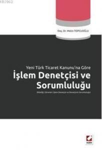 İşlem Denetçisi ve Sorumluluğu