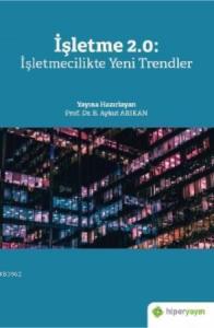 İşletme 2.0: İşletmecilikte Yeni Trendler