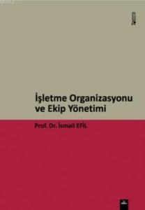 İşletme Organizasyonu ve Ekip Yönetimi