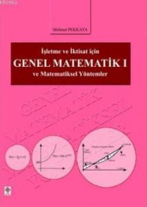 İşletme ve İktisat İçin Genel Matematik 1; ve Matematiksel Yöntemler