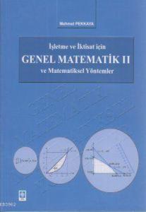İşletme ve İktisat İçin Genel Matematik ve Matematiksel Yöntemler 2