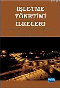 İşletme Yönetimi İlkeleri; Kavramlar - Uygulamalar - Yaklaşımlar