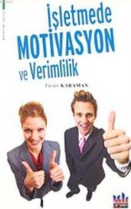 İşletmede Motivasyon ve Verimlilik