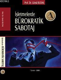 İşletmelerde Bürokratik Sabotaj