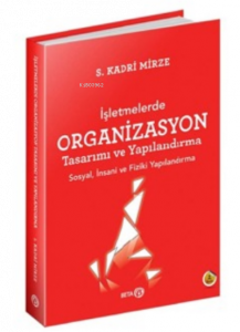İşletmelerde Organizasyon Tasarımı ve Yapılandırma