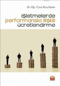 İşletmelerde Performansla İlişkili Ücretlendirme