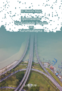 İşletmelerde Sürdürülebilir İletişim ve Kurumsallaşma