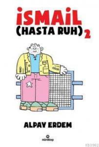 İsmail - Hasta Ruh 2