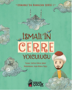 İsmail’in Cerre Yolculuğu