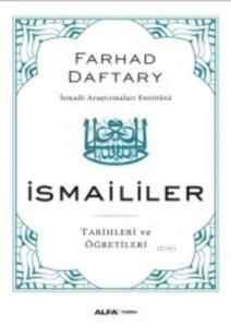 İsmaililer; Tarihleri ve Öğretileri