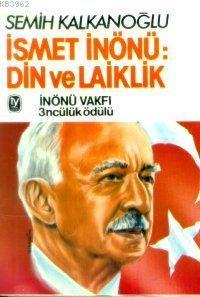 İsmet İnönü: Din ve Laiklik