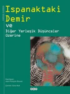 Ispanaktaki Demir (Ciltli); ve Diğer Yerleşik Düşünceler Üzerine