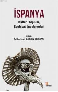 İspanya Kültür Toplum Edebiyat İncelemeleri