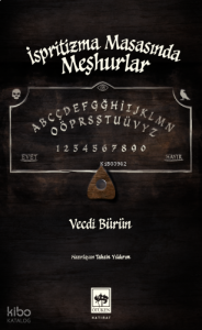 İspritizma Masasında Meşhurlar