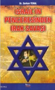 İsrail'in Penceresinden Irak Savaşı