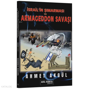 İsrail'in Şımarması ve Armageddon Savaşı