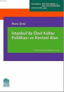 İstanbul´da Özel kültür Politikası ve Kentsel Alan