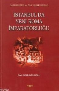 İstanbul´da Yeni Roma İmparatorluğu