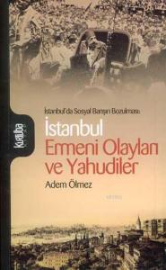 İstanbul Ermeni Olayları ve Yahudiler; İstanbul'da Sosyal Barışın Bozulması
