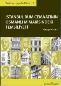 İstanbul Rum Cemaatinin Osmanlı Mimarisindeki Temsiliyeti