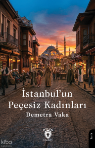 İstanbul’un Peçesiz Kadınları
