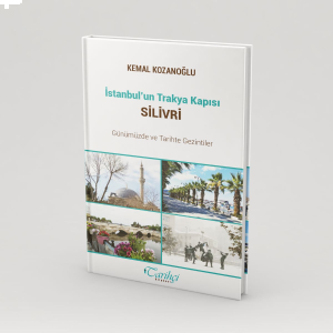 İstanbul’un Trakya Kapısı Silivri