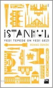 İstanbul; Yedi Tepede On Yedi Gezi