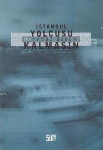 İstanbul Yolcusu Kalmasın