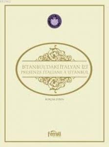 İstanbul'daki İtalyan İzi; Presenze Italiane a İstanbul