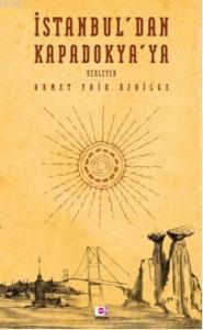 İstanbul'dan Kapadokya'ya