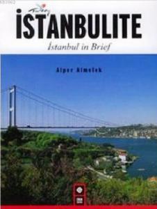 İstanbulite - İstanbul in Brief; Istanbul in Brief