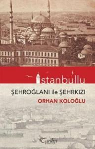 İstanbullu; Şehroğlanı ile Şehrkızı