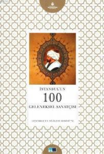 İstanbul'un 100 Geleneksel Sanatçısı; İstanbul'un Yüzleri Serisi - 72