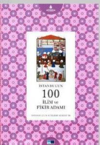 İstanbul'un 100 İlim ve Fikir Adamı