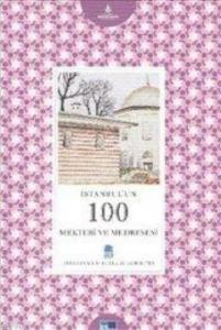 İstanbul'un 100 Mektebi Ve Medresesi