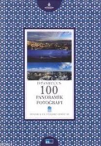 İstanbul'un 100 Panoramik Fotoğrafı