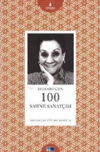 İstanbul'un 100 Sahne Sanatçısı; İstanbul'un Yüzleri Serisi 64