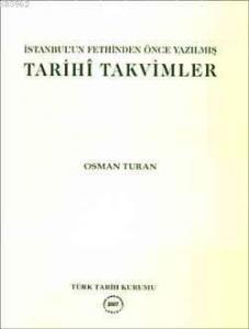 İstanbul'un Fethinden Önce Yazılmış Tarihi Takvimler