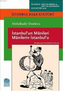 İstanbul'un Mânileri - Mânilerin İstanbul'u