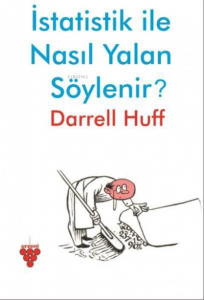 İstatistik ile Nasıl Yalan Söylenir?