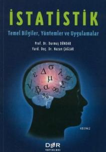 İstatistik; Temel Bilgiler, Yöntemler ve Uygulamalar