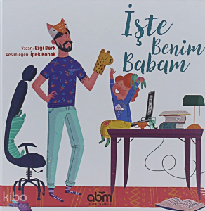İşte Benim Babam (Ciltli)