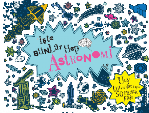 İşte Bunlar Hep Astranomi