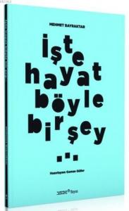 İşte Hayat Böyle Bir Şey