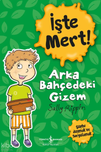 İşte Mert! – Arka Bahçedeki Gizem