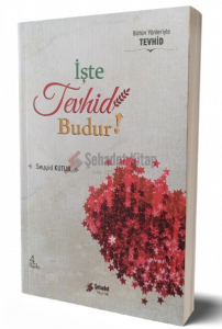 İşte Tevhid Budur !