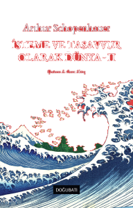 İsteme ve Tasavvur Olarak Dünya - II